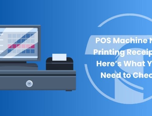 POS Machine Not Printing Receipts? Here’s What You Need to Check