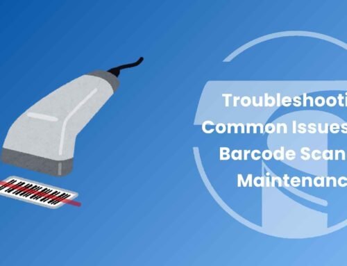 Troubleshooting Common Issues with Barcode Scanner Maintenance