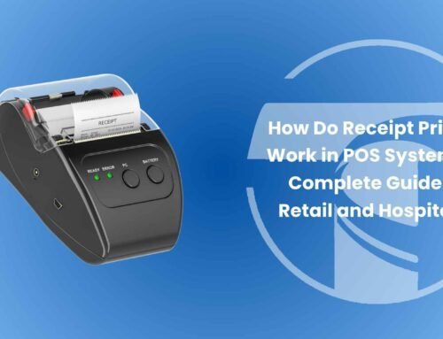 How Do Receipt Printers Work in POS Systems? A Complete Guide for Retail and Hospitality