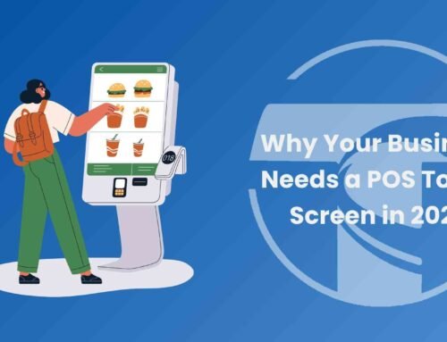 Why Your Business Needs a POS Touch Screen in 2025